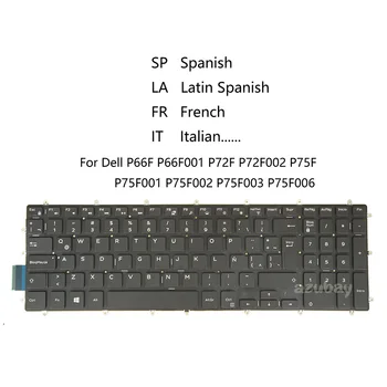  Клавиатура для ноутбука Dell P66F P66F001 P72F P72F002 P75F P75F001 P75F002 P75F003 P75F006 С Подсветкой LA Испанский Французский AZERTY Итальянский